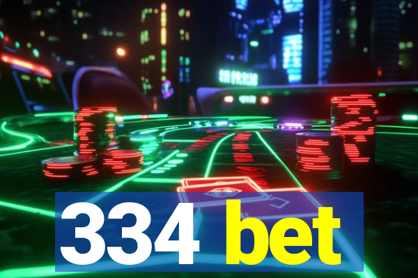 334 bet